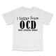 I Suffer From OCD Custom Printed T-Shirt