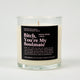 Bitch You're My Soulmate Glass Candle