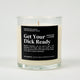 Get Your Dick Ready Glass Candle