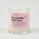 It's Giving Self Care Glass Candle