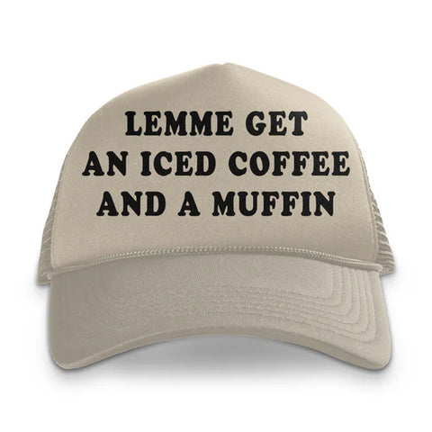 Lemme Get An Iced Coffee Custom Printed Hat