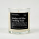 Mother Of The Fucking Year Glass Candle