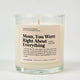 Mom You Were Right About Everything Glass Candle
