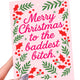 Merry Christmas to the Baddest Bitch Card | Funny Holiday Greeting Card