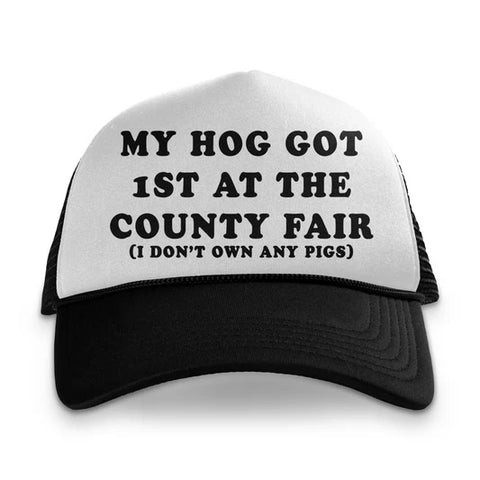 My Hog Got 1st At The County Fair Custom Printed Hat