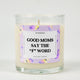 Good Moms Say The "F" Word Glass Candle