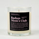 Badass Moms Club Glass Candle
