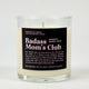 Badass Moms Club Glass Candle