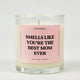 Smells Like You're The Best Mom Ever Glass Candle