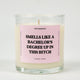 Smells like a Bachelor’s Degree Up In This Bitch Graduation Glass Candle