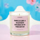 Smells Like A Master's Degree Up In This Bitch Graduation Glass Candle