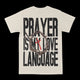 Prayer Is My  Love Language Graphic Tee