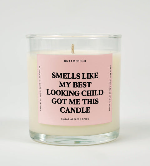 Smells Like My Best Looking Child Got Me This Candle Glass Candle