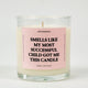 Smells Like My Most Successful Child Got Me This Candle Glass Candle