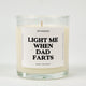 Light Me When Dad Farts Glass Candle