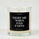 Light Me When Dad Farts Glass Candle