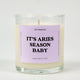 It's Aries Season Baby Glass Candle