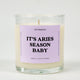It's Aries Season Baby Glass Candle