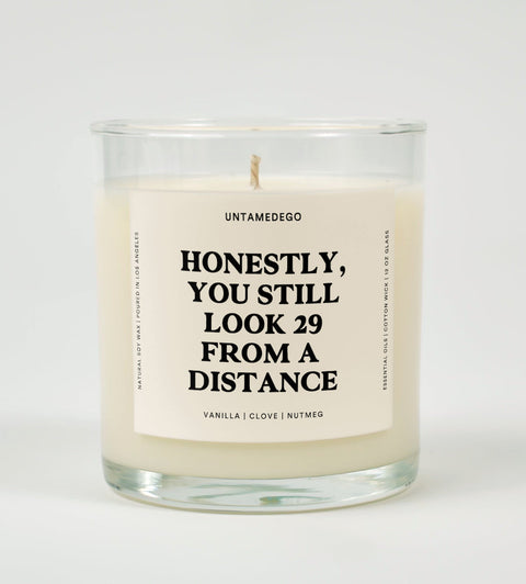 Honestly You Still Look 29 From A Distance Birthday Glass Candle