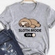 Sloth Mode On T-Shirt