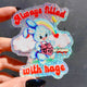 Always Filled with Rage Waterproof Vinyl Sticker – Holographic Funny Bunny Chainsaw Decal