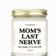 Mom's Last Nerve Gold Top Candle