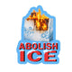 Abolish ICE 4" Die Cut