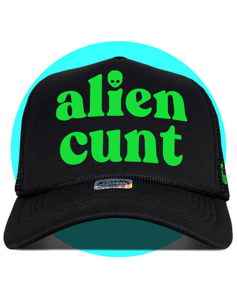 Alien Cunt Trucker Hat