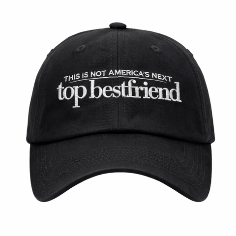 This Is Not America's Next Top Best Friend Hat
