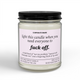 Light This Candle When You Need Everyone To F' Off