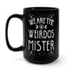 We Are The Weirdos Mister Mug