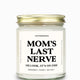 Mom's Last Nerve Gold Top Candle