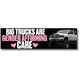 Big Trucks Are Gender Affirming Care Bumper Sticker