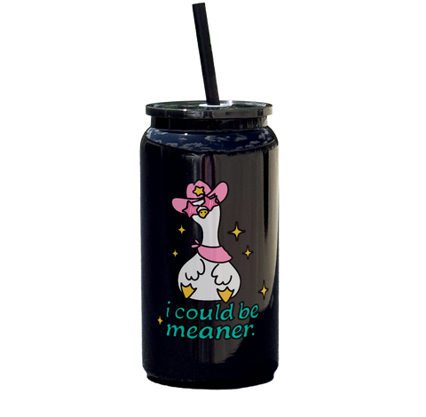 I Could Be Meaner Tumbler