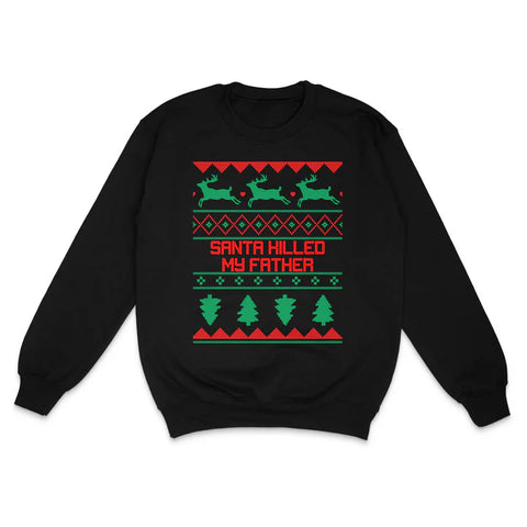 My Father Ugly Christmas Custom Printed Sweatshirt