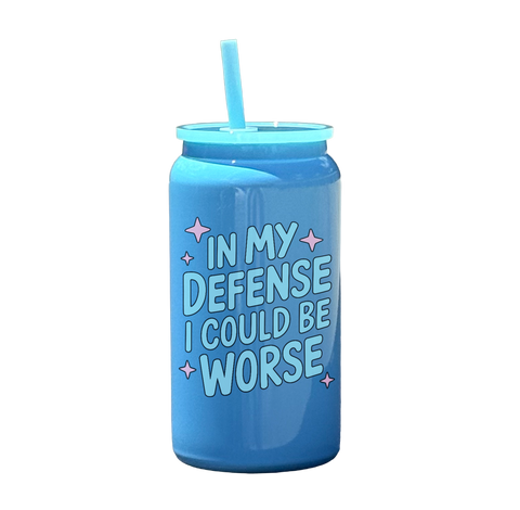In My Defense I Could Be Worse Tumbler