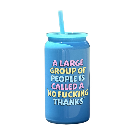 A Large Group of People Is Called A No Thanks Tumbler