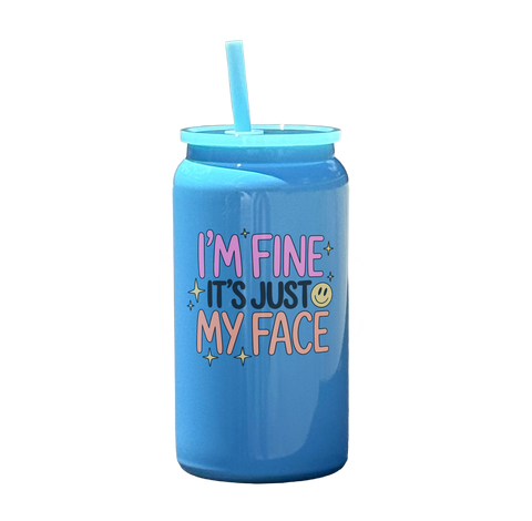 I'm Fine It's Just My Face Tumbler