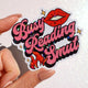 Busy Reading Smut Sticker – Funny Bookish Glitter Vinyl Sticker