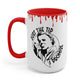 Just The Tip I Promise Mug