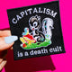 Capitalism Is a Death Cult Patch – Anti-Capitalist Embroidered Iron-On Statement Patch