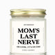 Mom's Last Nerve Gold Top Candle