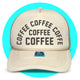 Coffee Coffee Coffee Trucker Hat