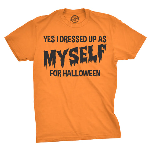 I Dressed Up As Myself For Halloween Men's T Shirt