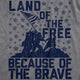 Land of the Free Because of the Brave Men's T-Shirt