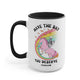 Have The Day You Deserve Mug