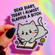 Dear Diary Angry Kitty– Glitter Holographic Sticker
