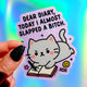 Dear Diary Angry Kitty– Glitter Holographic Sticker