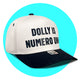 Dolly is Numero Uno Snapback Hat