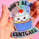 Funny Vinyl Sticker – Don’t Be a Cuntcake – Glitter Cupcake Waterproof Holographic Decal Sticker
